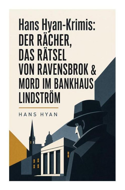 Produktbild: Hans Hyan-Krimis: Der R&auml;cher, Das R&auml;tsel von Ravensbrok & Mord im Bankhaus Lindstr&ouml;m