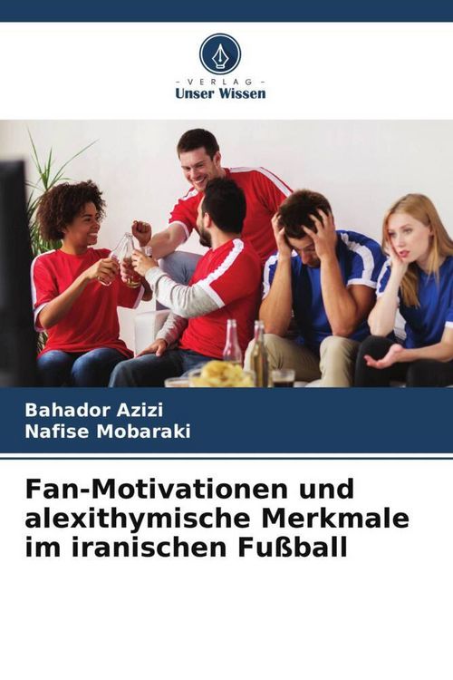 Produktbild: Fan-Motivationen und alexithymische Merkmale im iranischen Fu&szlig;ball