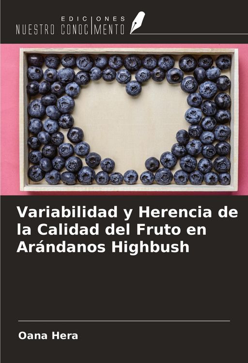 Produktbild: Variabilidad y Herencia de la Calidad del Fruto en Ar&aacute;ndanos Highbush