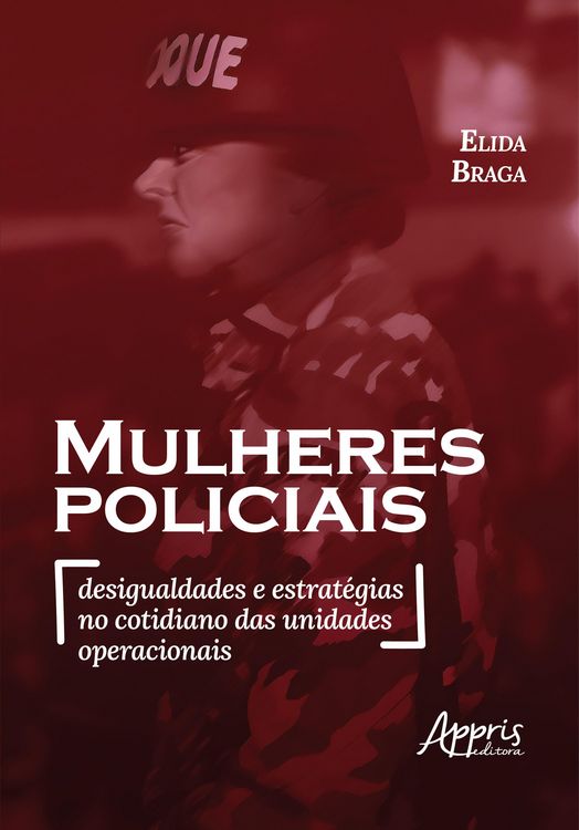 Produktbild: Mulheres Policiais: Desigualdades e Estrat&eacute;gias no Cotidiano das Unidades Operacionais
