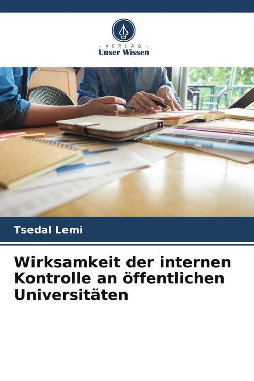 Produktbild: Wirksamkeit der internen Kontrolle an &ouml;ffentlichen Universit&auml;ten
