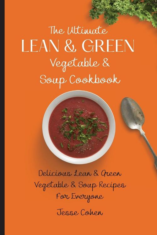 Produktbild: The Ultimate Lean & Green Vegetable & Soup Cookbook