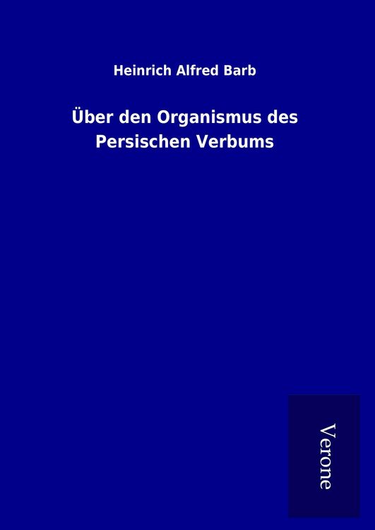 Produktbild: &Uuml;ber den Organismus des Persischen Verbums