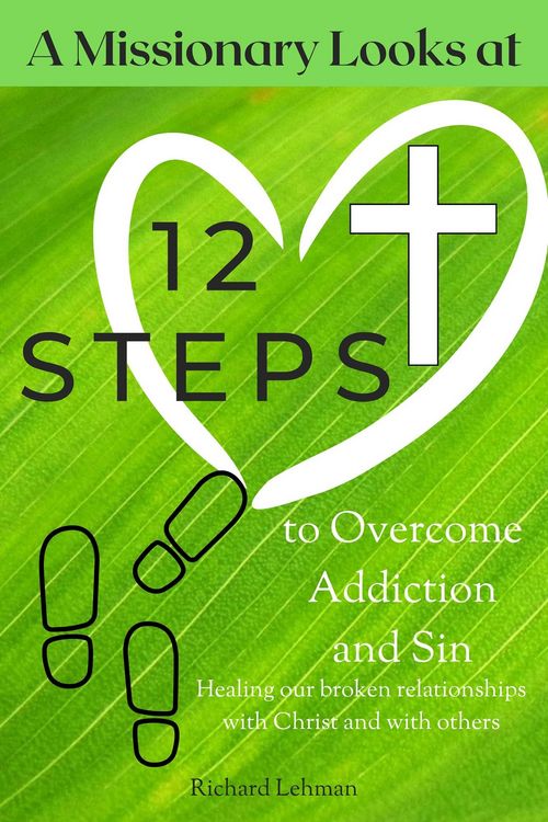 Produktbild: Missionary Looks at 12 Steps to Overcome Addiction and Sin