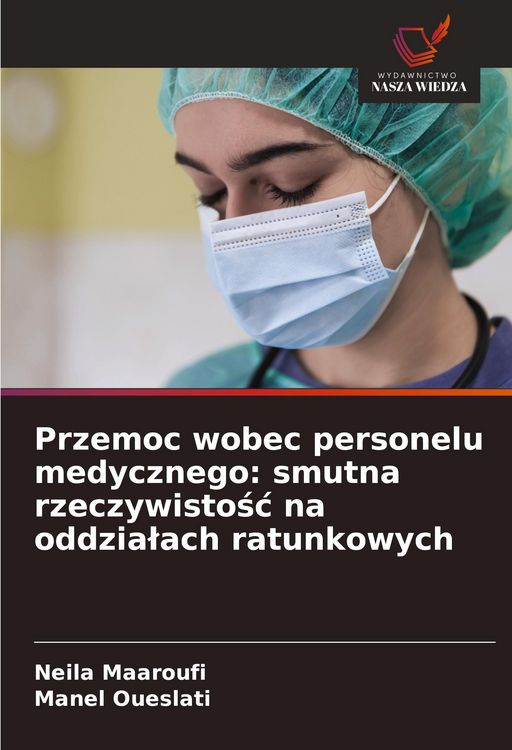 Produktbild: Przemoc wobec personelu medycznego: smutna rzeczywisto&iquest;&iquest; na oddzia&iquest;ach ratunkowych