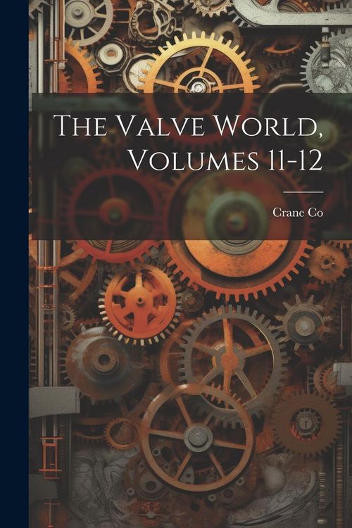 Produktbild: The Valve World, Volumes 11-12