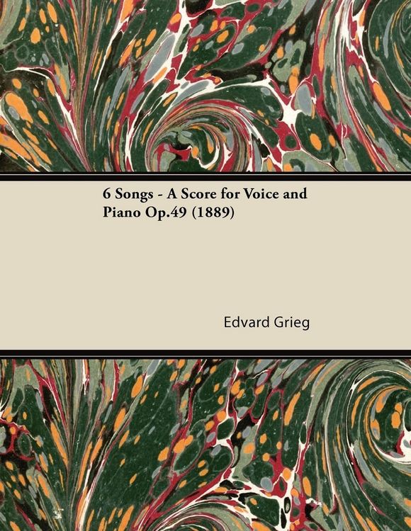 Produktbild: 6 Songs - A Score for Voice and Piano Op.49 (1889)