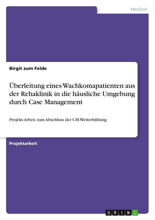 Produktbild: &Uuml;berleitung eines Wachkomapatienten aus der Rehaklinik in die h&auml;usliche Umgebung durch Case Management