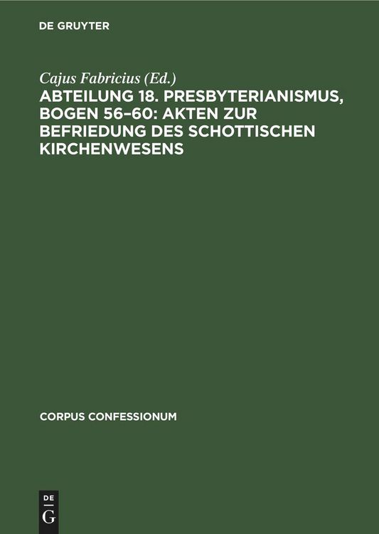 Produktbild: Abteilung 18. Presbyterianismus, Bogen 56-60: Akten zur Befriedung des schottischen Kirchenwesens