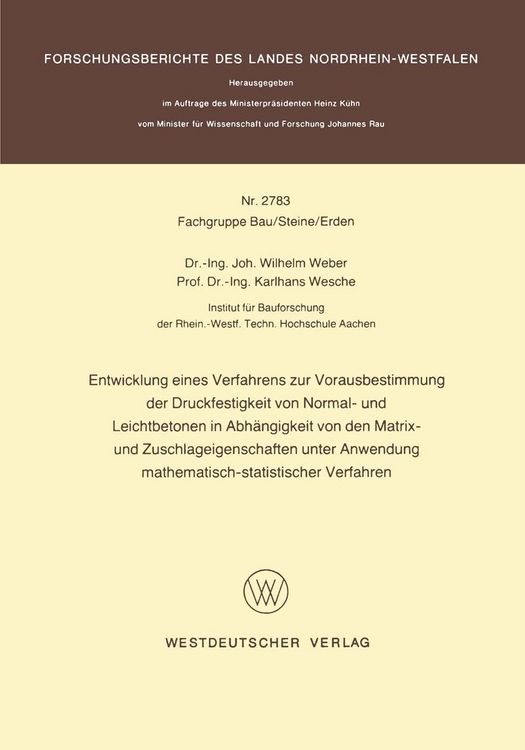 Produktbild: Entwicklung eines Verfahrens zur Vorausbestimmung der Druckfestigkeit von Normal- und Leichtbetonen in Abh&auml;ngigkeit von den Matrix- und Zuschlageigens