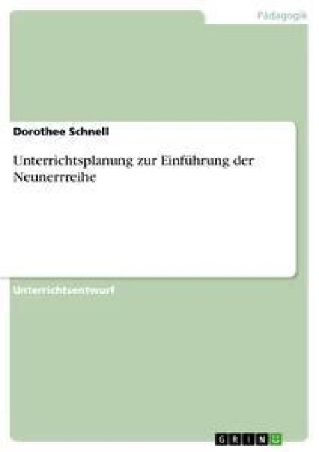 Produktbild: Unterrichtsplanung zur Einf&uuml;hrung der Neunerrreihe