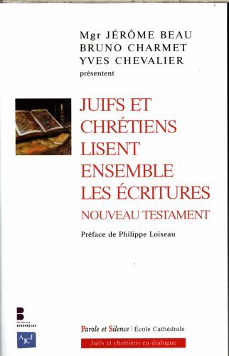 Produktbild: Juifs et chr&eacute;tiens lisent ensemble les Ecritures: Nouveau Testament