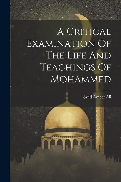 Produktbild: A Critical Examination Of The Life And Teachings Of Mohammed