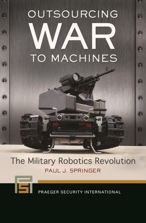 Produktbild: Springer, P: Outsourcing War To Machines