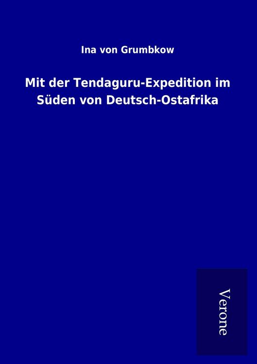 Produktbild: Mit der Tendaguru-Expedition im S&uuml;den von Deutsch-Ostafrika