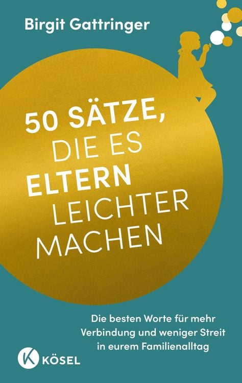 Produktbild: 50 S&auml;tze, die es Eltern leichter machen