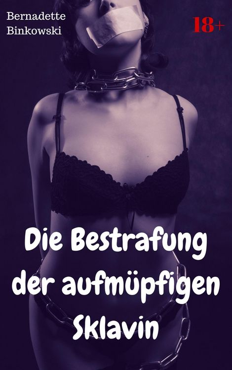 Produktbild: Die Bestrafung der aufm&uuml;pfigen Sklavin