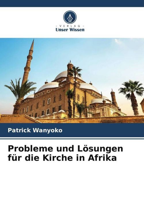 Produktbild: Wanyoko, P: Probleme und L&ouml;sungen f&uuml;r die Kirche in Afrika