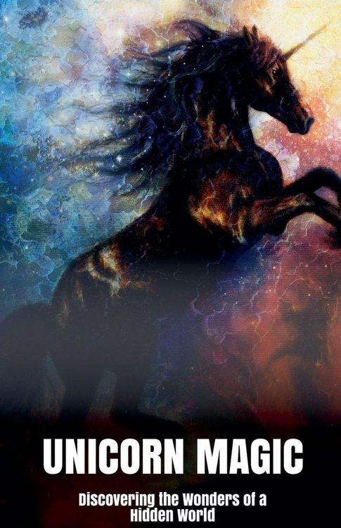 Produktbild: Unicorn Magic Discovering the Wonders of a Hidden World