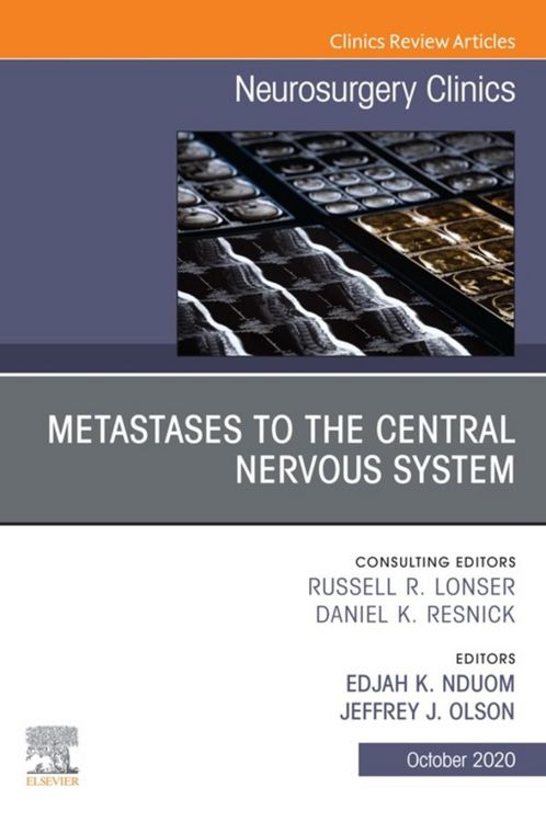 Produktbild: Metastases to the Central Nervous System, An Issue of Neurosurgery Clinics of North America