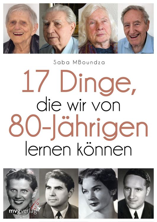 Produktbild: 17 Dinge, die wir von 80-J&auml;hrigen lernen k&ouml;nnen