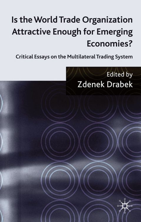 Produktbild: Is the World Trade Organization Attractive Enough for Emerging Economies?