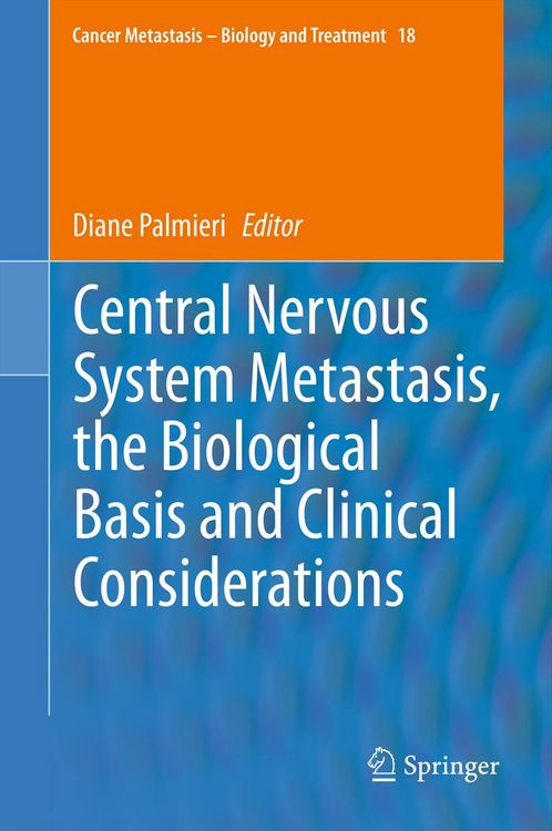 Produktbild: Central Nervous System Metastasis, the Biological Basis and Clinical Considerations