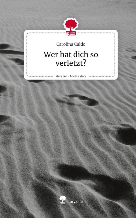 Produktbild: Wer hat dich so verletzt?. Life is a Story - story.one