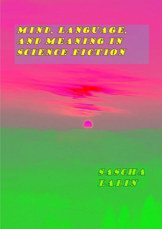 Produktbild: Mind, Language, and Meaning in Science Fiction
