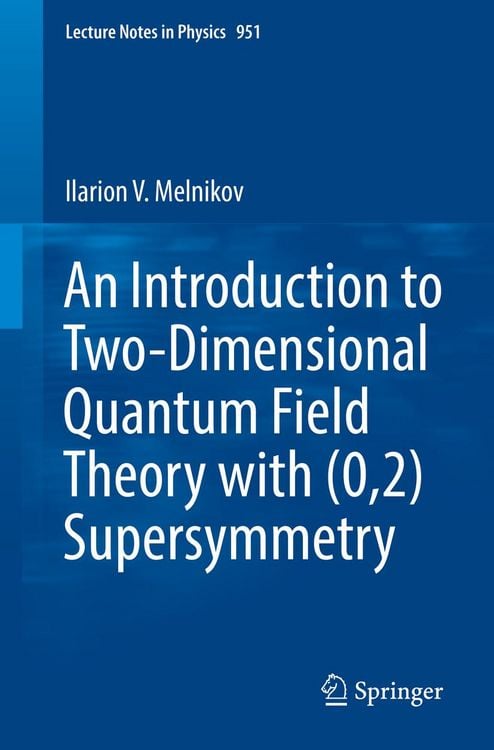 Produktbild: An Introduction to Two-Dimensional Quantum Field Theory with (0,2) Supersymmetry