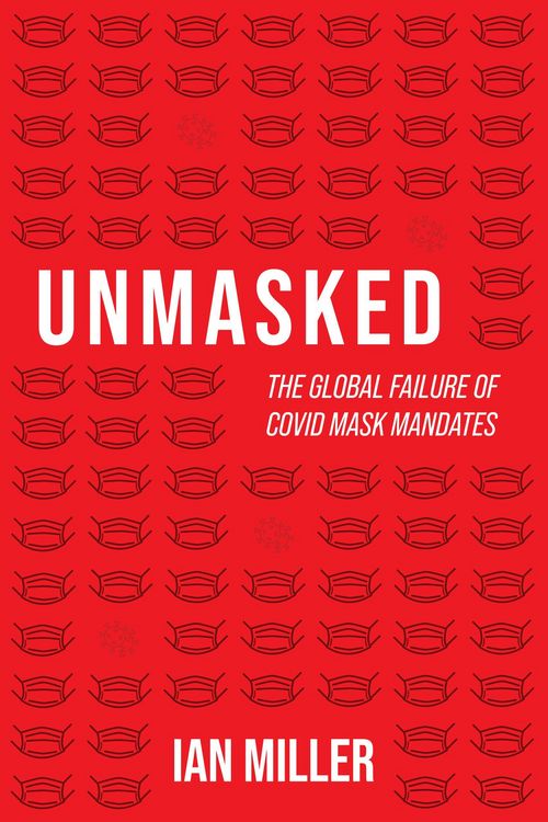 Produktbild: Unmasked: The Global Failure of COVID Mask Mandates