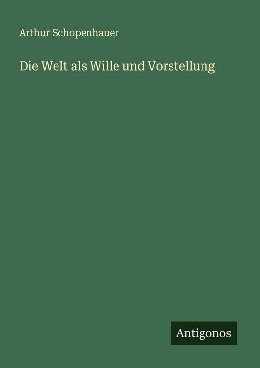 Produktbild: Die Welt als Wille und Vorstellung