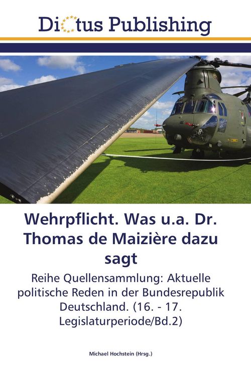 Produktbild: Wehrpflicht. Was u.a. Dr. Thomas de Maizi&egrave;re dazu sagt