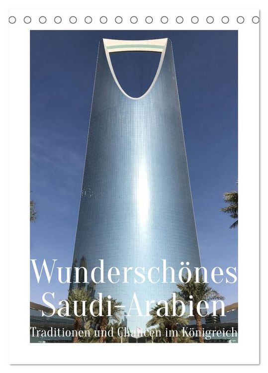 Produktbild: Wundersch&ouml;nes Saudi-Arabien Traditionen und Chancen im K&ouml;nigreich (Tischkalender 2026 DIN A5 hoch), CALVENDO Monatskalender