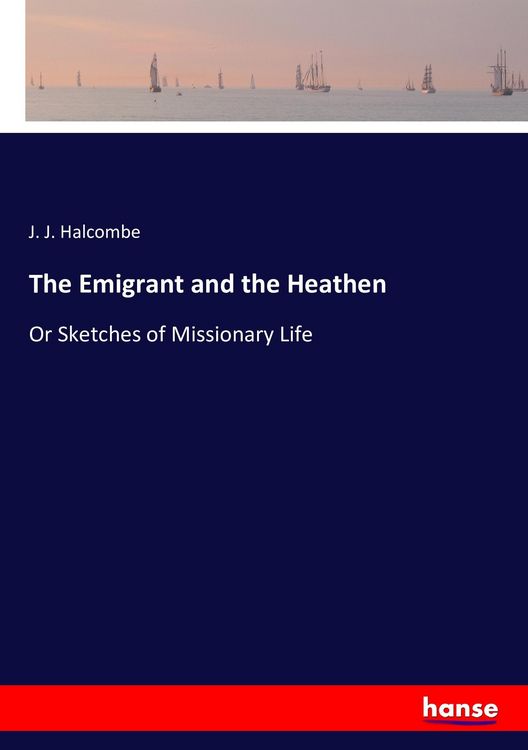 Produktbild: The Emigrant and the Heathen