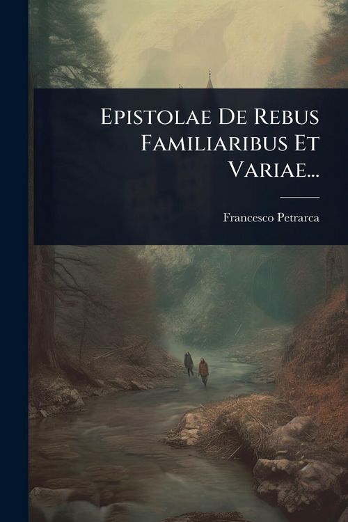 Produktbild: Epistolae De Rebus Familiaribus Et Variae...