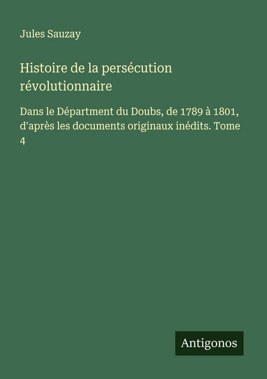 Produktbild: Histoire de la pers&eacute;cution r&eacute;volutionnaire