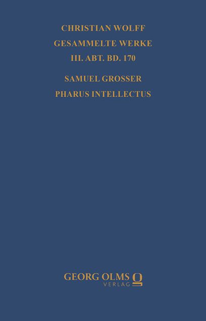 Produktbild: Samuel Grosser: Pharus intellectus sive logica electiva methodo neo-veterum praeceptis