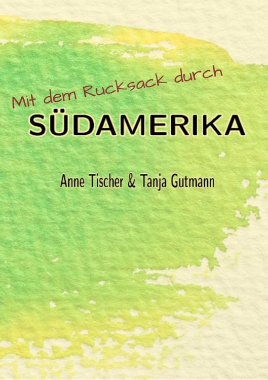Produktbild: Mit dem Rucksack durch S&uuml;damerika