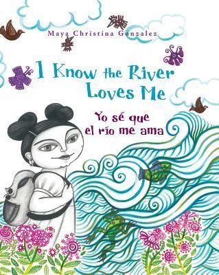 Produktbild: I Know the River Loves Me / Yo S&eacute; Que El R&iacute;o Me Ama