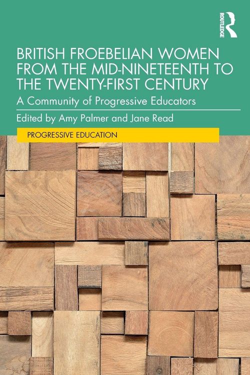Produktbild: British Froebelian Women from the Mid-Nineteenth to the Twenty-First Century