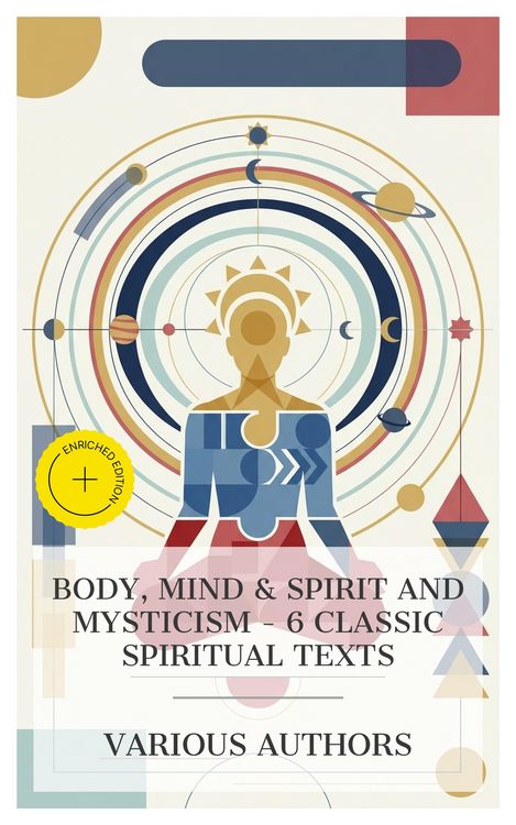 Produktbild: Body, Mind & Spirit and Mysticism - 6 Classic Spiritual Texts