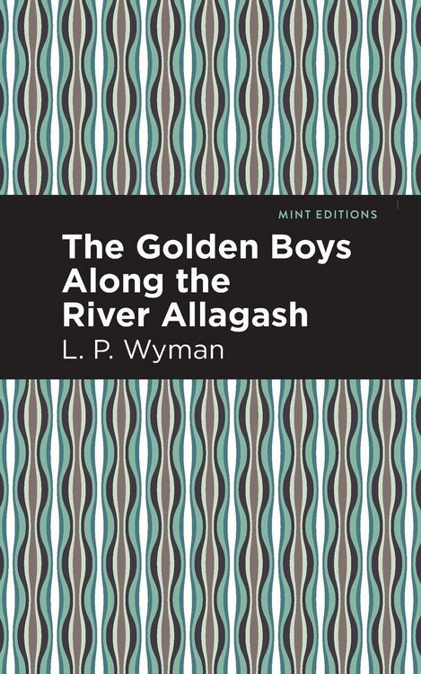 Produktbild: The Golden Boys Along the River Allagash