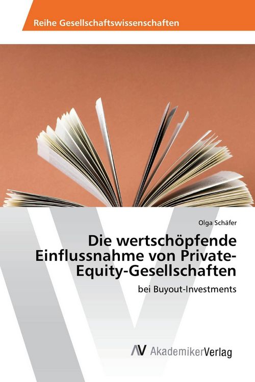 Produktbild: Die wertsch&ouml;pfende Einflussnahme von Private-Equity-Gesellschaften