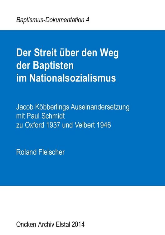 Produktbild: Der Streit &uuml;ber den Weg der Baptisten im Nationalsozialismus
