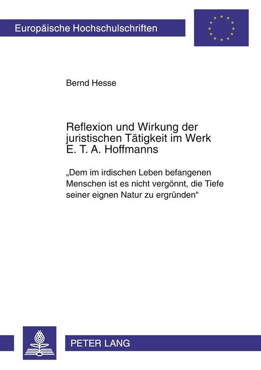 Produktbild: Reflexion und Wirkung der juristischen T&auml;tigkeit im Werk E. T. A. Hoffmanns