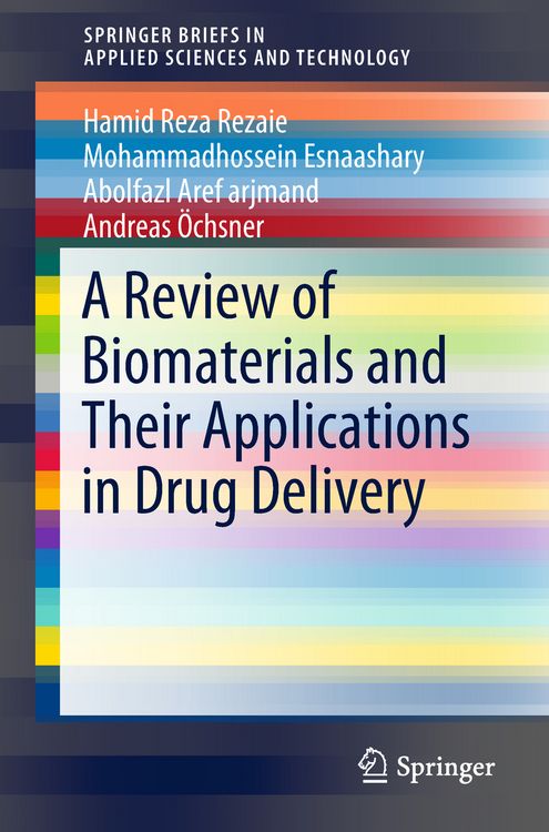 Produktbild: A Review of Biomaterials and Their Applications in Drug Delivery