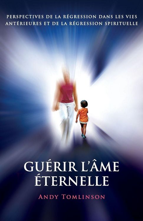 Produktbild: Gu&eacute;rir l'&acirc;me &eacute;ternelle