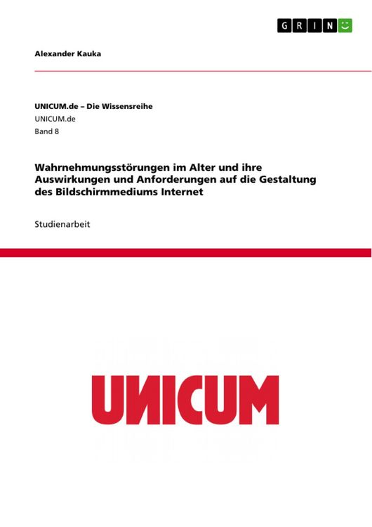Produktbild: Wahrnehmungsst&ouml;rungen im Alter und ihre Auswirkungen und Anforderungen auf die Gestaltung des Bildschirmmediums Internet