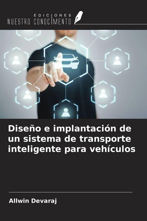 Produktbild: Dise&ntilde;o e implantaci&oacute;n de un sistema de transporte inteligente para veh&iacute;culos